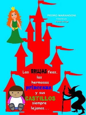 cover image of Las brujas feas, las hermosas princesas y sus castillos siempre lejanos